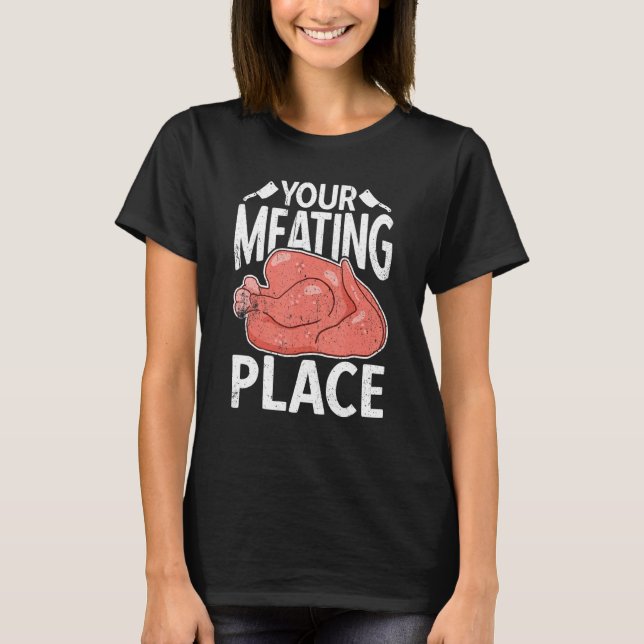 Camiseta Your Meating Place Butcher Sausage  Butchery Shop (Frente)