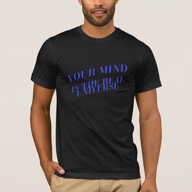 Camiseta Your Mind is the Real Universe Tee (Frente)