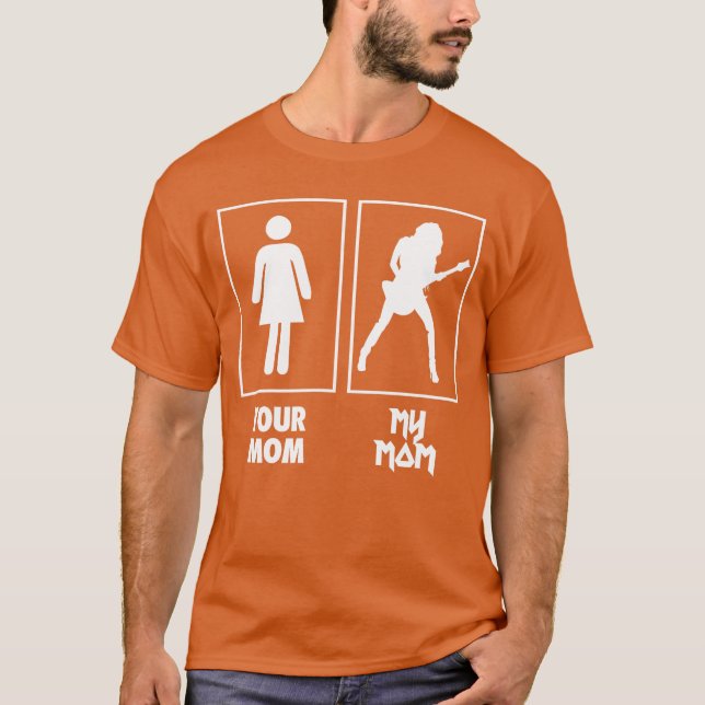 Camiseta Your Mom My Mom Guitar Rock N Roll Band gift (Frente)