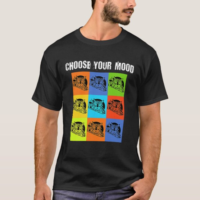 Camiseta Your Mood To Choose   Grumpy Rude Cat Theme (Frente)