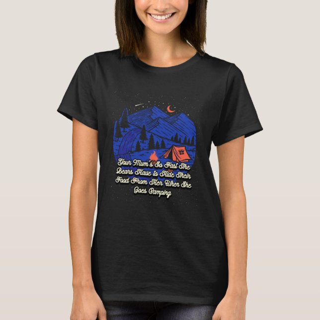 Camiseta Your Mums So Fast Camping Mom Camper Mother Funny  (Frente)