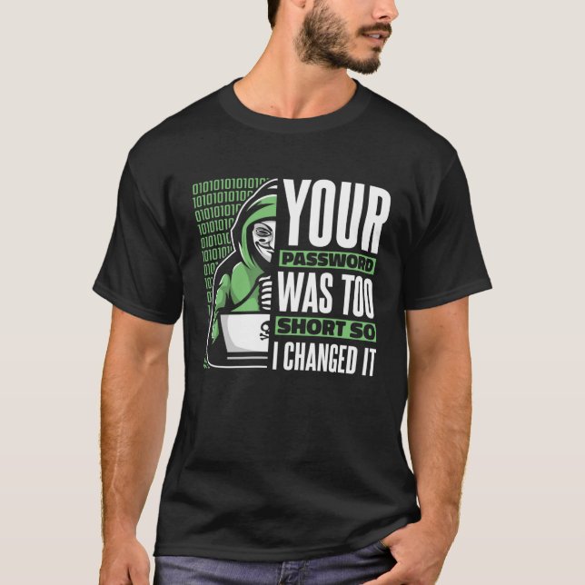 Camiseta Your Password Was Too Short Black Hat Ethical Hack (Frente)