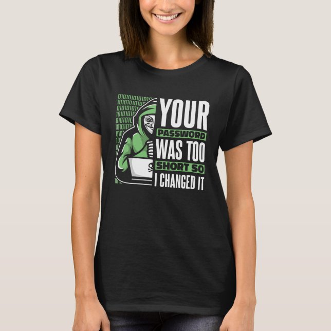 Camiseta Your Password Was Too Short Black Hat Ethical Hack (Frente)