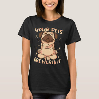 Camiseta Your pets are worth it Animal  Pet Store