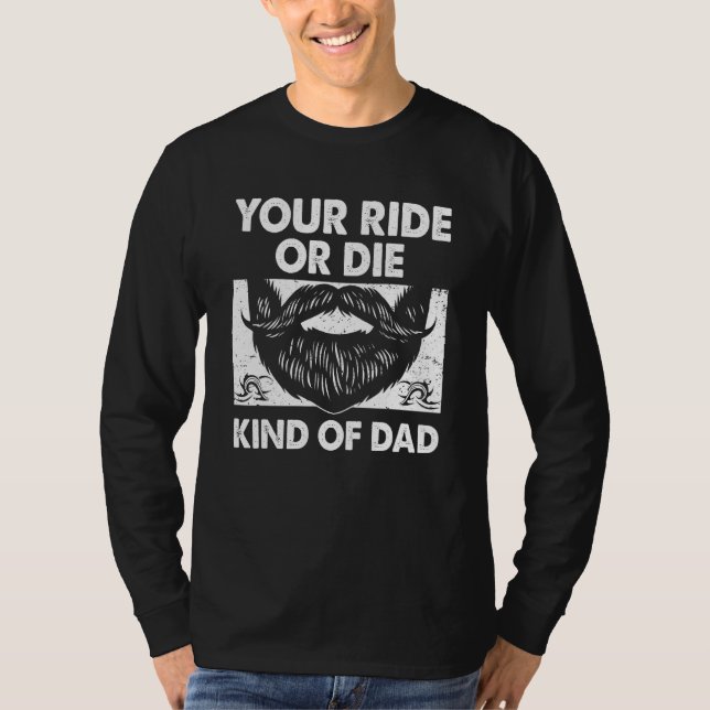 Camiseta Your Ride Kind of Dad Sayings Old Man Quotes Daddy (Frente)
