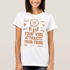 Camiseta Your Vibe Attracts Your Tribe T-Shirt - Boho 