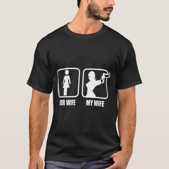 Camiseta Your Wife - My Wife Stol _ Guns - Valentines Day G (Frente)