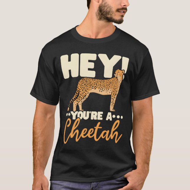 Camiseta Youre A Cheetah Wildlife Animal Zookeeper gift (Frente)