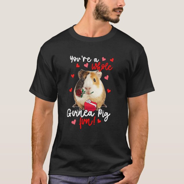 Camiseta You're A Whole Guinea Pig Fun Valentine Guinea Pig (Frente)