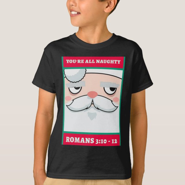 Camiseta Youre All Naughty Romans 3 10 12 Christmas  (Frente)