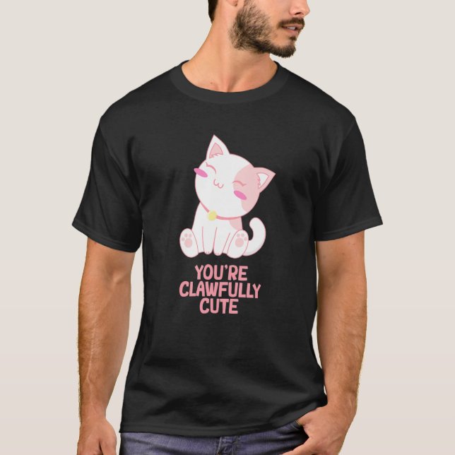 Camiseta Youre Clawfully Cute Cat  Couples Kitten (Frente)