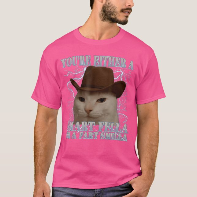 Camiseta Youre Either a Smart Fella or a Fart Smella Funny  (Frente)