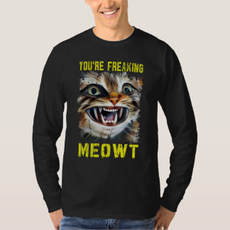 Camiseta You're Freaking Meowt  Crazy Cat Lady Pun Cat