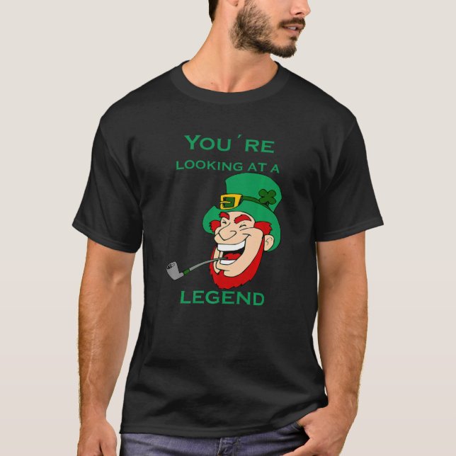 Camiseta You're Looking At A Legend St Patricks Day (Frente)