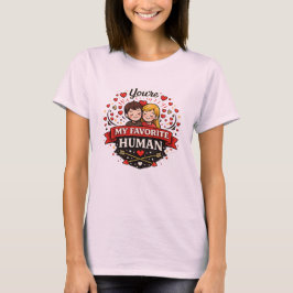 Camiseta You're My Favorite Human Valentine’s Day