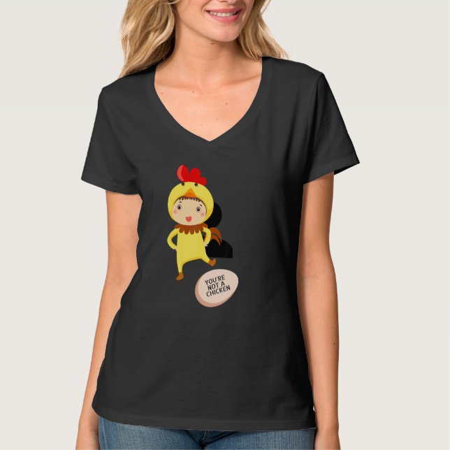 Camiseta You're Not A Chicken   Animal Jokes (Frente)