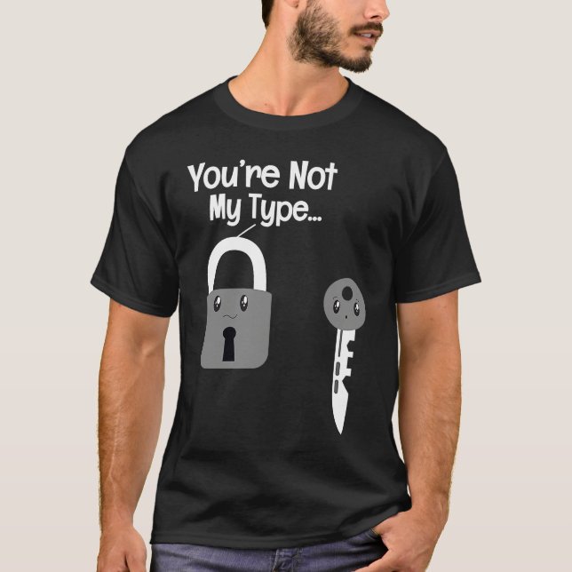 Camiseta You're Not My Type Lock Key Locksmiths (Frente)