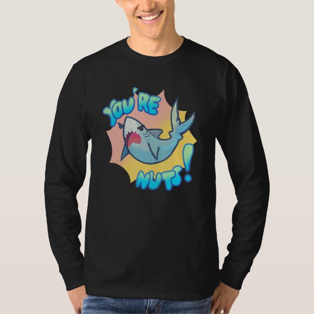 Camiseta You're Nuts   Cute Shark For Men Women Kids (Frente)