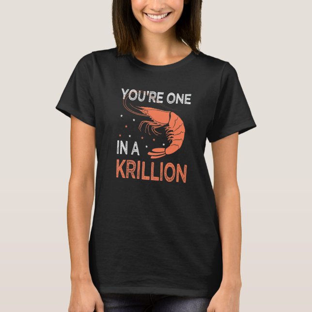 Camiseta You're One In A Krillion   Seafood Fan Crayfish (Frente)