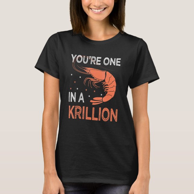 Camiseta You're One In A Krillion     Seafood Fan Crayfish  (Frente)
