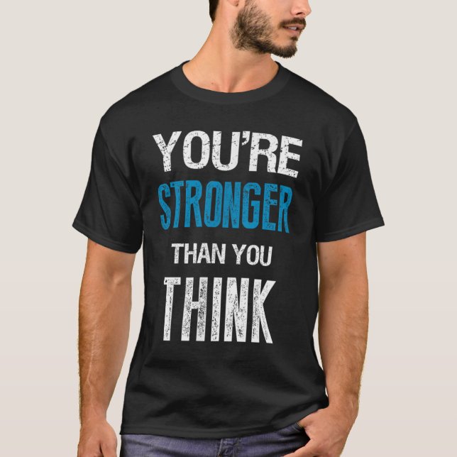 Camiseta You're Stronger Than You Think Motivational  (Frente)