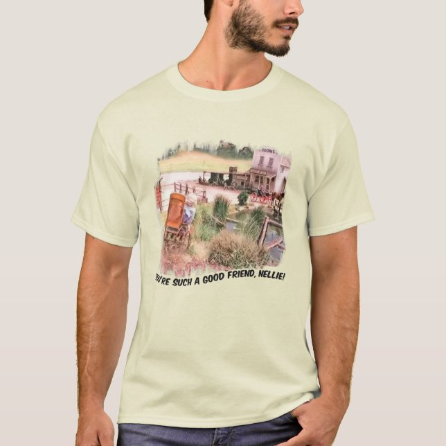 Camiseta You're Such a Good Friend Nellie! (Frente)