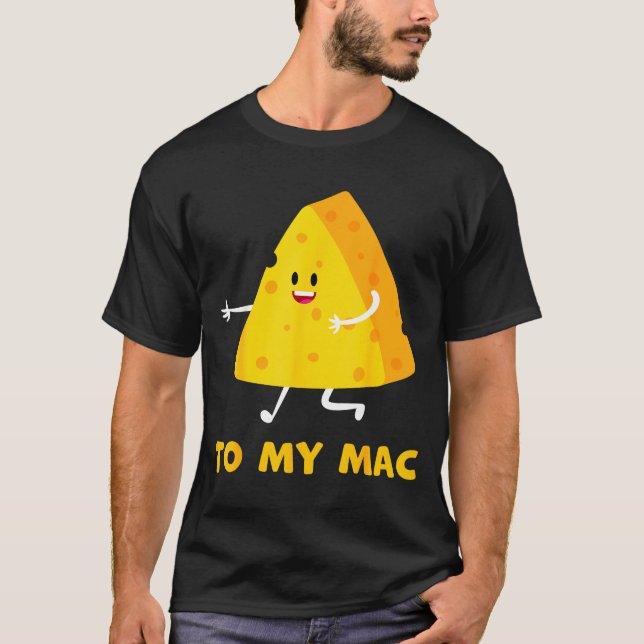 Camiseta You're The Cheese To My Mac Funny Matching Couples (Frente)