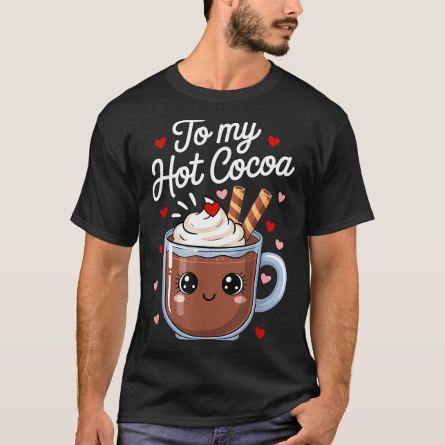 Camiseta You're The Marshmallows To My Hot Cocoa Valentine  (Frente)