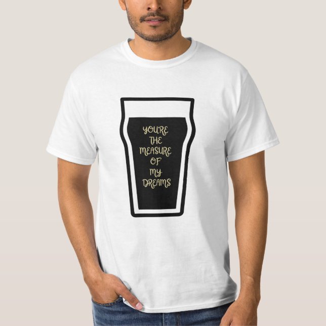 Camiseta You're the measure of my dreams (Frente)