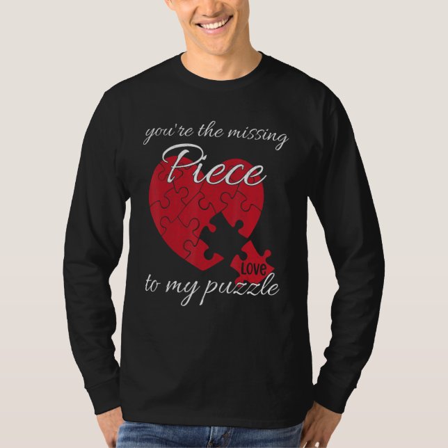 Camiseta You're The Missing Piece To My Puzzle Valentines D (Frente)