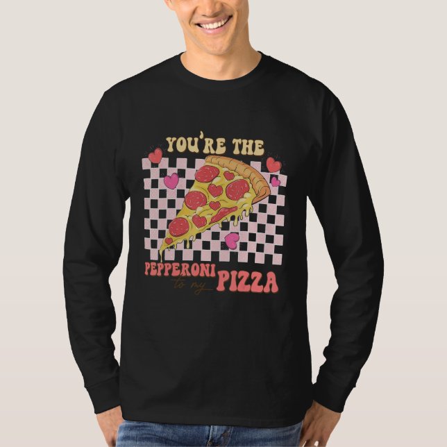 Camiseta You're The Peppeoni To My Pizza  Valentines Day (Frente)
