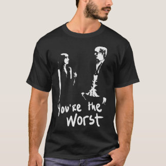 Camiseta Youre the Worst family friend friend boy