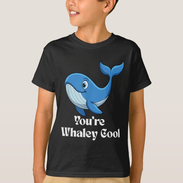 Camiseta You're Whaley Cool Whale Men Women Kids  (Frente)