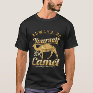 Camiseta Yourself Camel Dromedary Africa Camels Safari