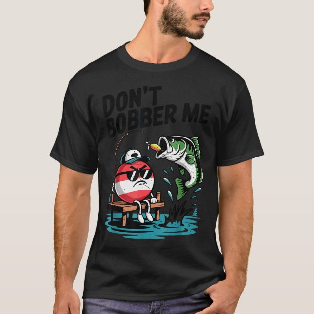 Camiseta Youth Don't Bobber Me Teen Boy B Fish Funny Fishin (Frente)