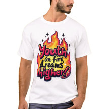 Youth on fire dream higher motivational quote