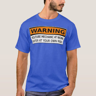 Camiseta Youtube Mechanical at Work WARNING SIGN CAUTION SI