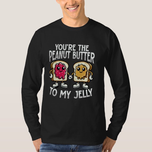 Camiseta Youu2019é a Manteiga de amendoim para minha Cou En (Frente)
