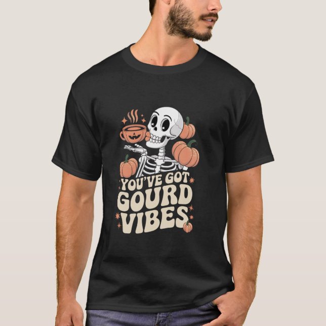 Camiseta Youu2019ve Got Gourd Vibes Pumpkin Spice Skeleton (Frente)
