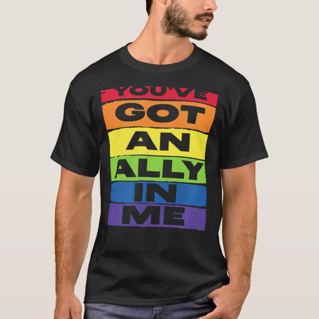Camiseta You've Got An Ally In Me LGBT Rainbow Flag Support (Frente)