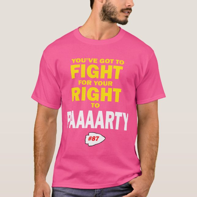 Camiseta YouVe Goto Fight For Your Righto Paaaarty friends (Frente)