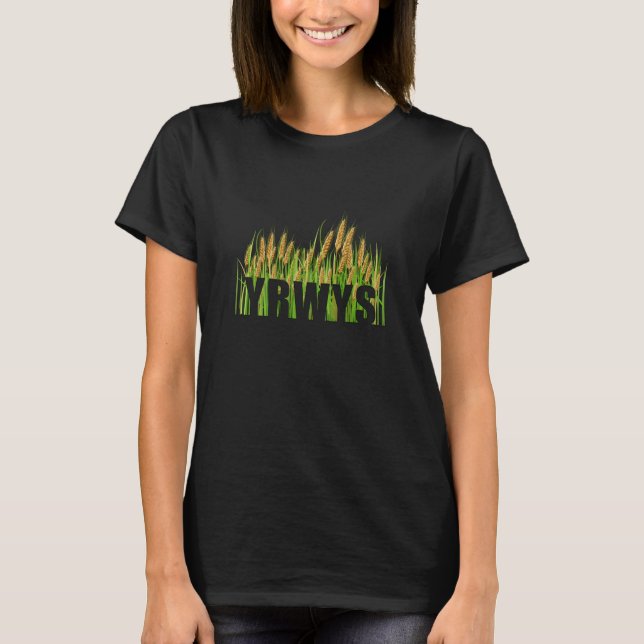 Camiseta YRWYS - Você Colhe O Que Você Veste (Frente)