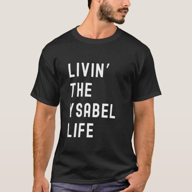 Camiseta Ysabel Living The Ysabel Life Name Funny (Frente)