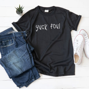 Camiseta "Yuck Fou!" T-Shirt Engraçado Personalizado