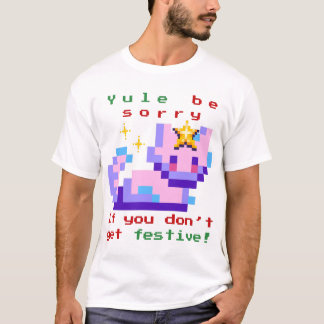 Camiseta Yule, desculpe se você não ficar festivo!