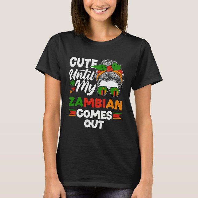 Camiseta Zambian Zambia Zambian Flag Cute Until My Zambian  (Frente)