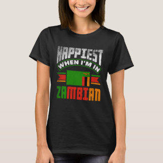 Camiseta Zambian Zambia Zambian Flag Happiest When Im In Za