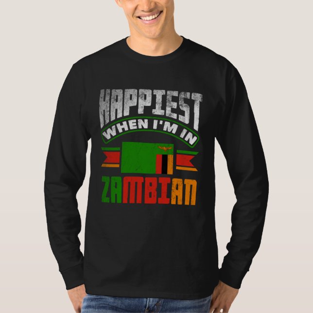 Camiseta Zambian Zambia Zambian Flag Happiest When Im In Za (Frente)