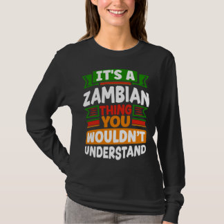 Camiseta Zambian Zambia Zambian Flag Its A Zambian Thing