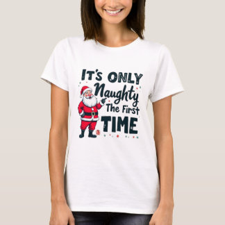 Camiseta Zany It's Only Naughty The First Time Santa Christ